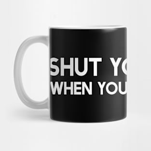 Shut yo Mouth Mega366 #056 Mug